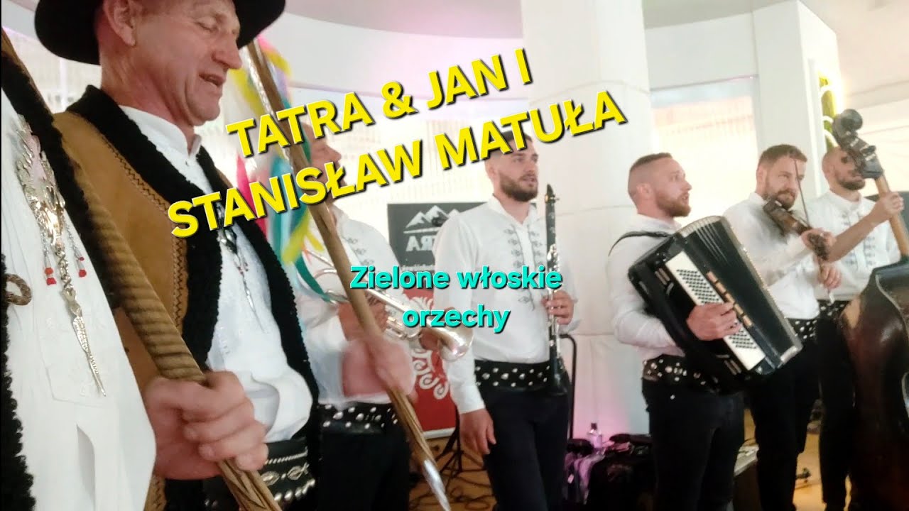TATRA & Jan I Stanisław Matuła - Zielone włoskie orzechy