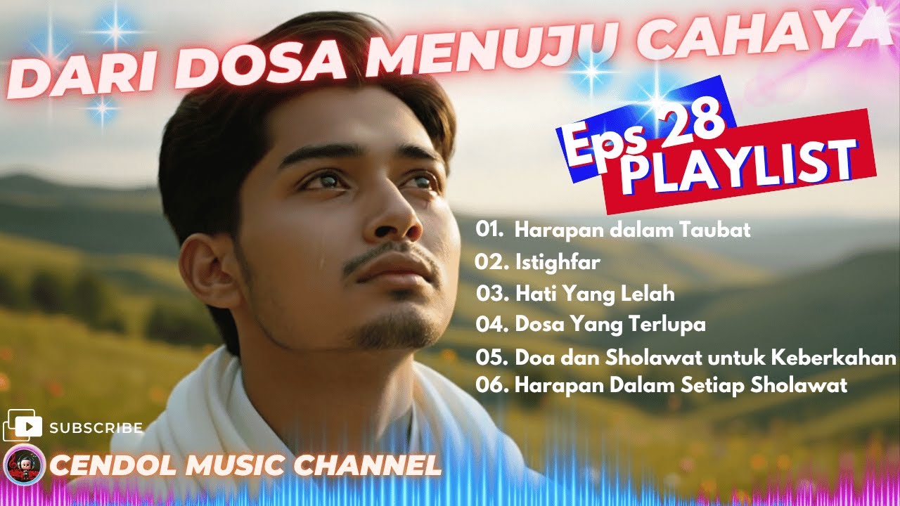 Dari Dosa Menuju Cahaya — Kumpulan Lagu Religi Islami Menyentuh Jiwa 2025 | Eps 28