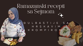 ĐULBASTIJE: Ramazanski recepti sa Šejmom