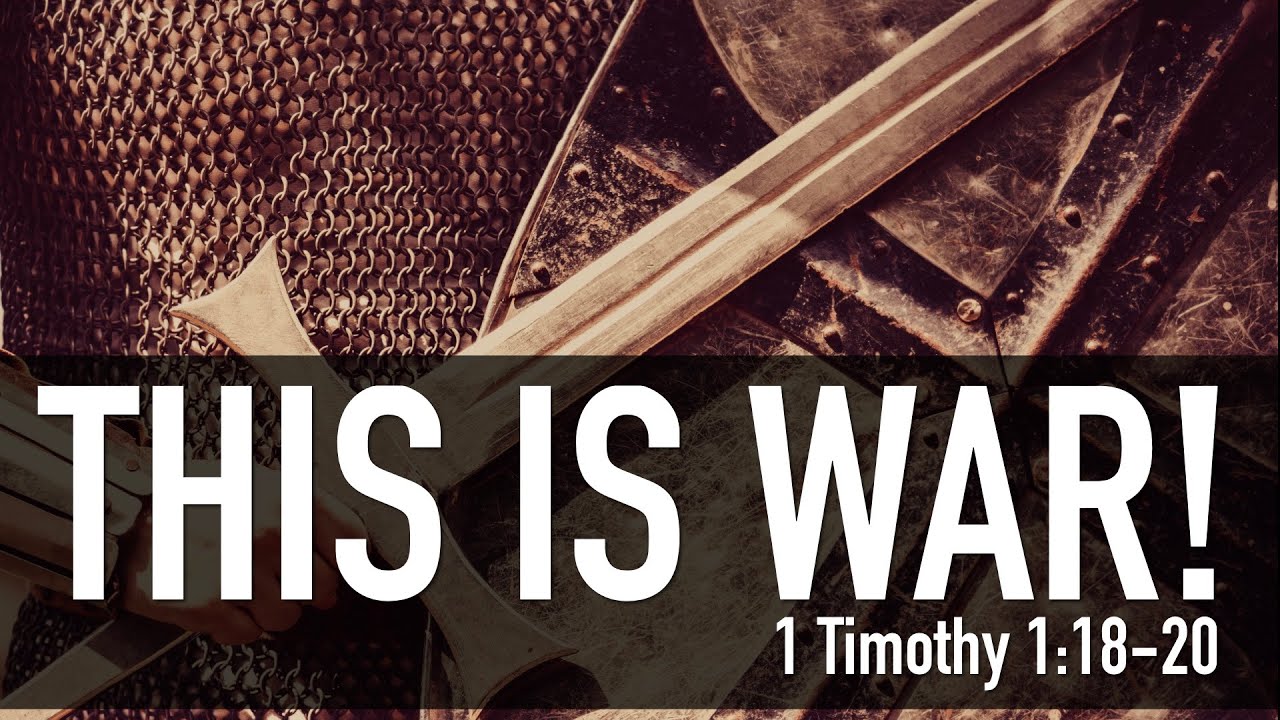 This Is War 1 Timothy 1 18 20 YouTube this-is-war-1-timothy-1-18-20-youtube