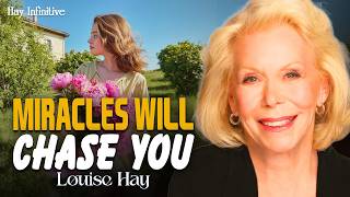 Louise Hay: Say This Every Hour When You Feel Hopeless | Miracles Will Chase You
