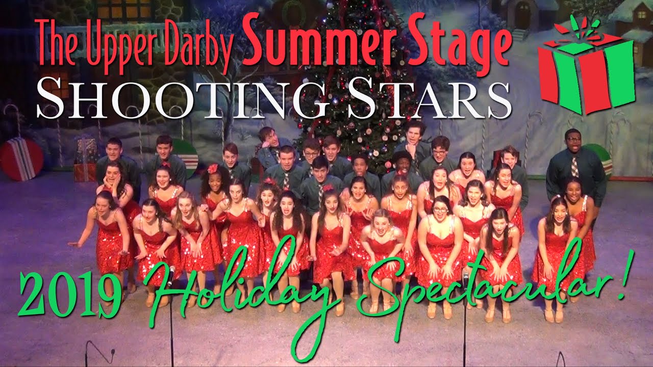 2019 Holiday Show - Upper Darby Summer Stage Shooting Stars
