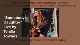 “Somebody’s Daughter” Live by Tenille Townes ~ Secret Gathering