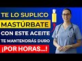 Aplica este aceite antes de la masturbación para una firmeza extrema que dura horas | Urólogo...!