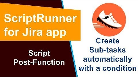 ScriptRunner - Script Post Function with Conditions