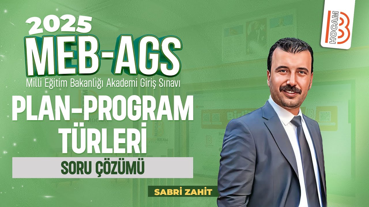 9) MEB - AGS - Plan Program Türleri Soru Çözümü - Sabri ZAHİT - 2025