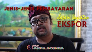 PENGERTIAN JENIS-JENIS PEMBAYARAN DALAM KEGIATAN EKSPOR | ENTREPRENEUR VLOG