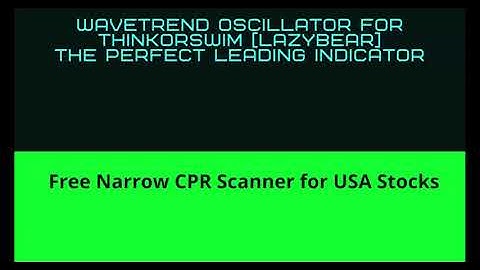 The Perfect Leading Indicator | WaveTrend Oscillator for ThinkorSwim [LazyBear]