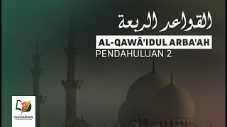 Pendahuluan 2 - Al-Qawa'idul Arba'ah