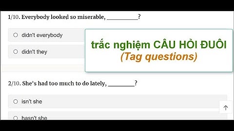 Bài tập trắc nghiệm tiếng anh về câu hỏi đuôi
