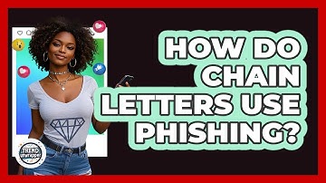 How Do Chain Letters Use Phishing? - Trend Unwrapper