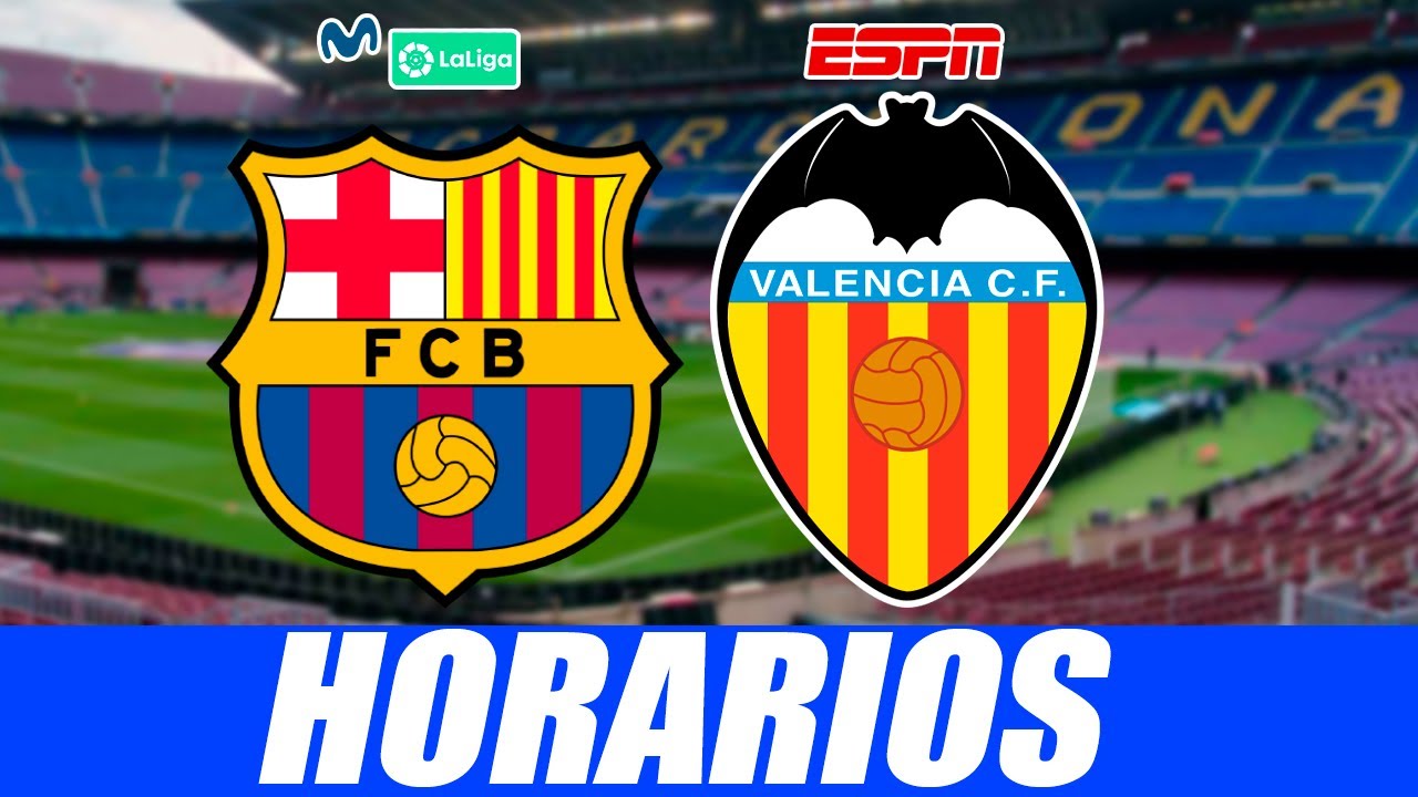 Donde ver BARCELONA vs VALENCIA En Vivo ⚽ LA LIGA *HORARIOS* | BARÇA ...