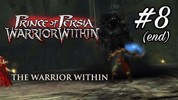 The Warrior Within - Prince of Persia: Warrior Within - #8(end)