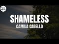 Camila Cabello Shameless Lyrics 