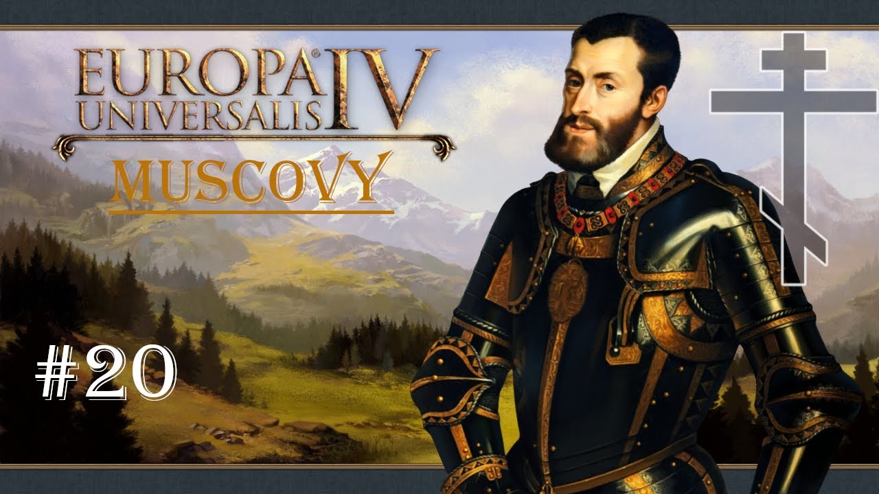 EU4 Muscovy 20 Correcting For History Of Mistakes YouTube