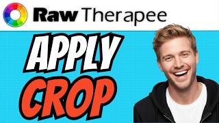How To APPLY CROP In RawTherapee (QUICK &amp; EASY) 2026