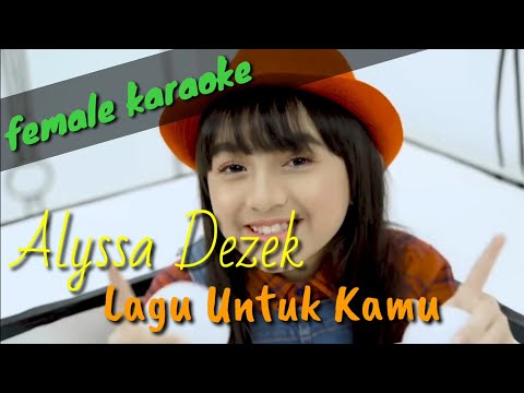 lagu-untuk-kamu---alyssa-dezek-(karaoke-lirik)-female-key