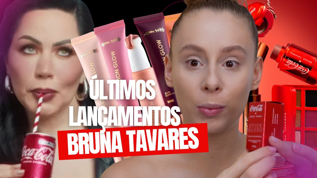 TESTEI OS ÚLTIMOS LANÇAMENTOS DA BRUNA TAVARES