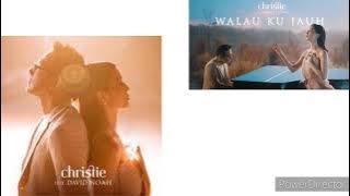 1 Hour Loop - Christie ft. David Noah – Walau Ku Jauh