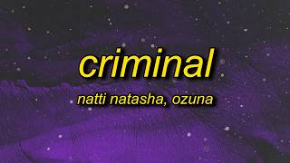 Natti Natasha, Ozuna - Criminal (Lyrics)