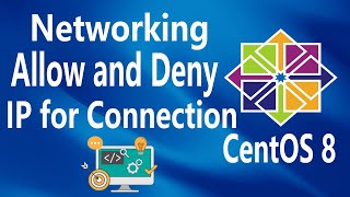 #27 - Networking - Allow and Deny Specific IP address to connect on Linux CentOS 8