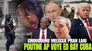 Video Melissa Tiktok Pran lari, Ayisyen an danje nan Los Mina, la Russie Pral defye Etazini, Gè RDC