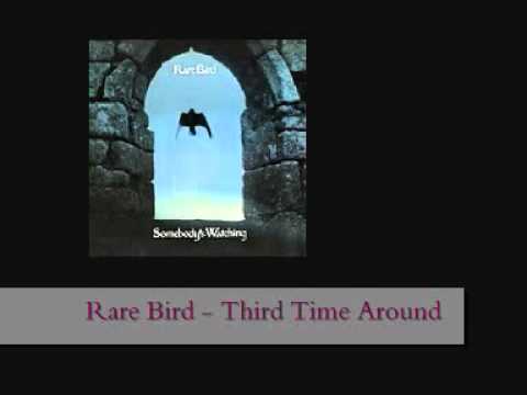 Watch Rare Bird - Third Time Around (remastered) on YouTube Watch Rare Bird - Third Time Around (remastered) on YouTube