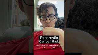 Pancreatic Cancer Risk