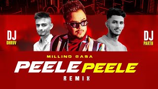 Peele Peele (Remix) | Millind Gaba | DJ Parth & DJ Dhruv | SUNIX THAKOR | Latest Punjabi Songs 2021