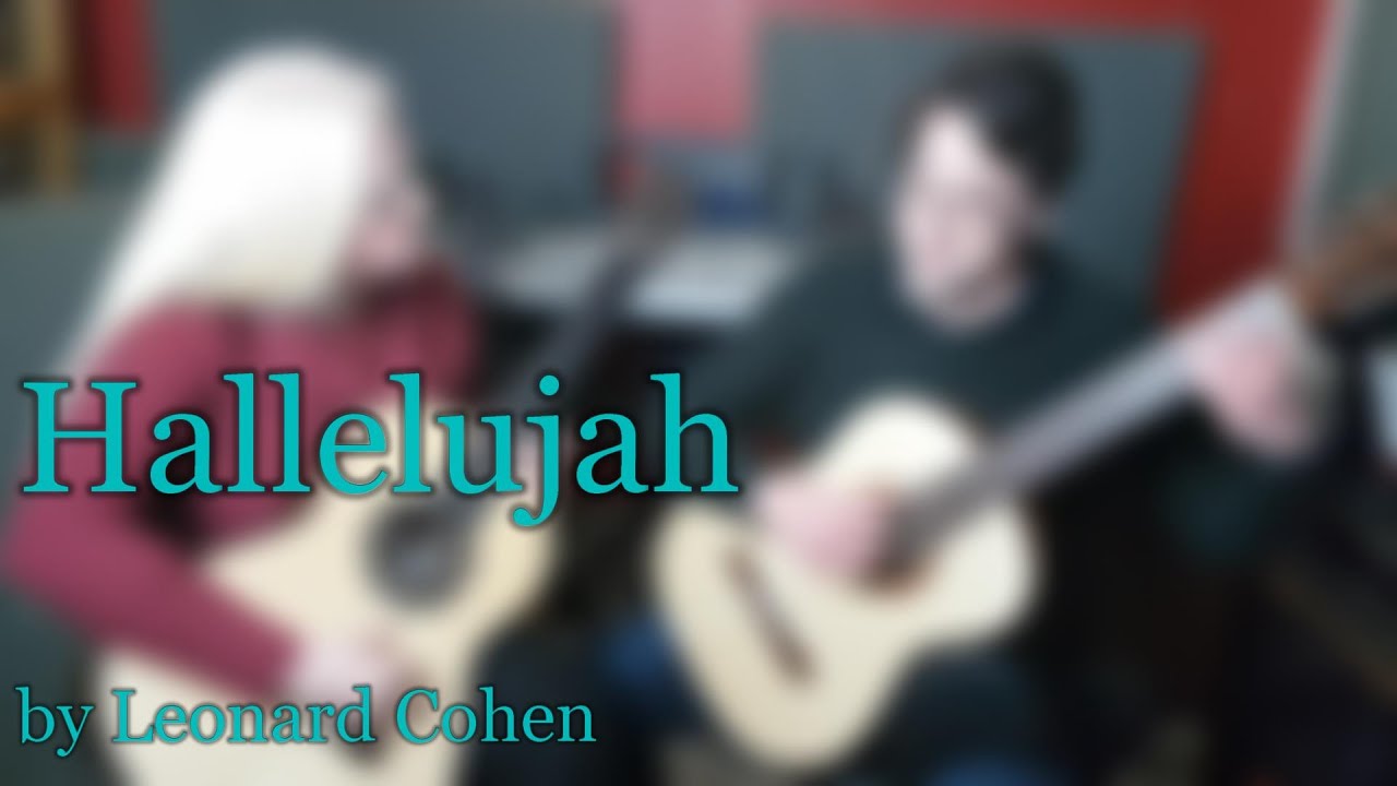 Hallelujah by Leonard Cohen