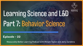 Learning Science and L&D Part 7: Behavior Science screenshot 5