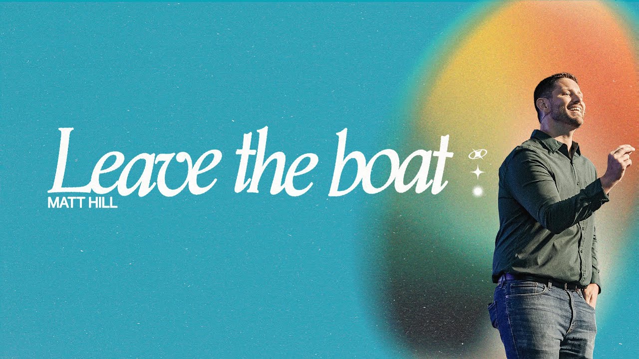 Leave the Boat | Matt Hill | Full Service