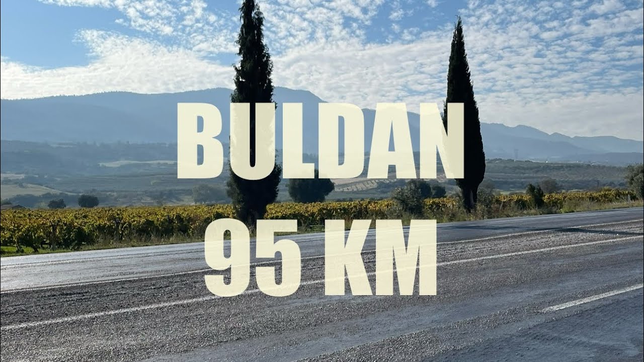 95 KM Buldan Rotası | Köy Yolları - YouTube