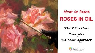 How to Paint Roses in Oil - Loose Approach