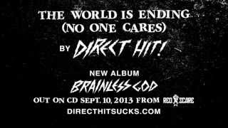 Video voorbeeld van "DIRECT HIT - THE WORLD IS ENDING (NO ONE CARES)"