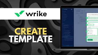 How To Create Template in Wrike