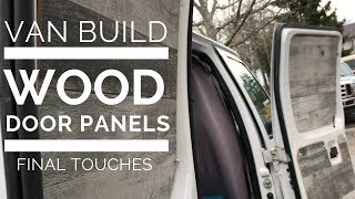 Installing Wood Door Panels  Camper Van Build