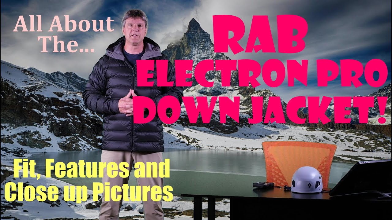 A close look At The Rab Electron Pro Down Jacket
