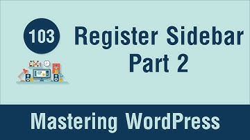 Mastering WordPress in Arabic #103 - Register Sidebar & Add Widgets Part 2