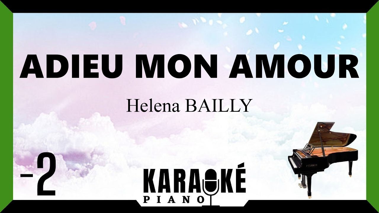 Adieu mon amour Helena BAILLY (Karaoké Piano Français) -2