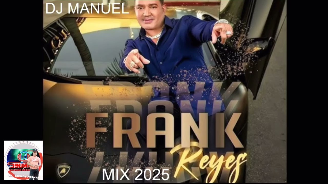 FRANK REYES MIX 2025