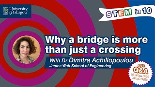 STEM in 10: Why is a bridge more than just a crossing