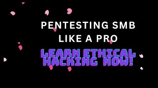Pentesting SMB like a pro || learn now ! ||
