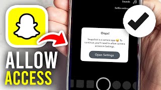 How To Allow Snapchat Camera Access If There Is No Option - Full Guide