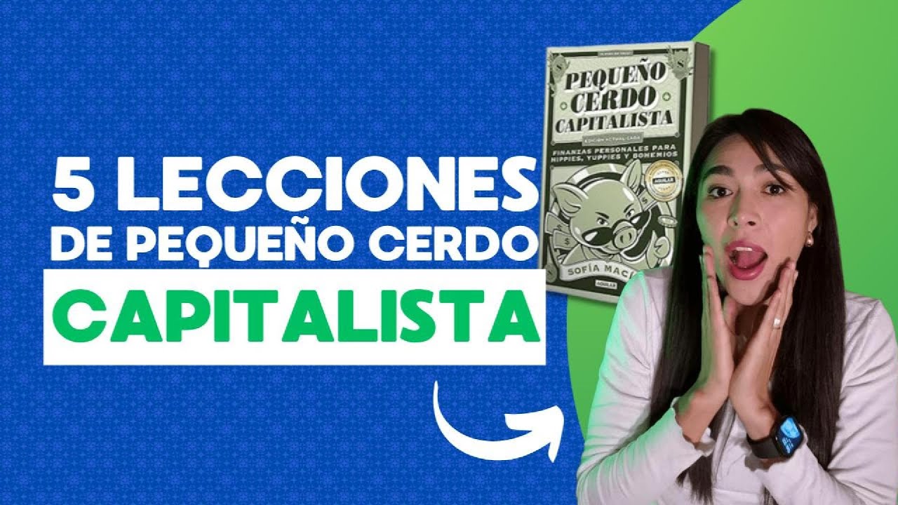 5 PUNTOS CLAVE DE PEQUEÑO CERDO CAPITALISTA