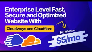 Enterprise Level Fast, Secure and Optimized Website With Cloudways and Cloudflare