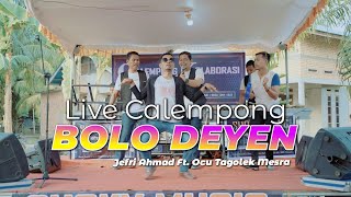 LIVE CALEMPONG - BOLO DEYEN - JEFRI AHMAD FT. OCU TAGOLEK MESRA