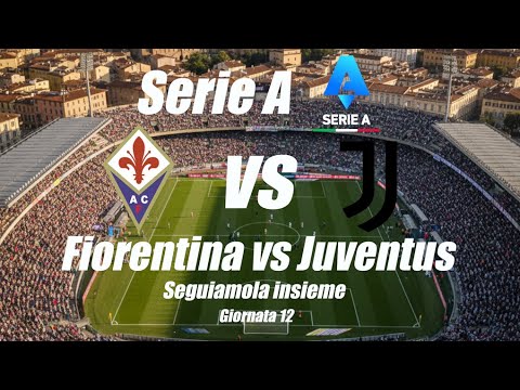 Video FIORENTINA vs JUVENTUS - Serie A - Giornata 12 - DIRETTA LIVE - Inizio ore 18