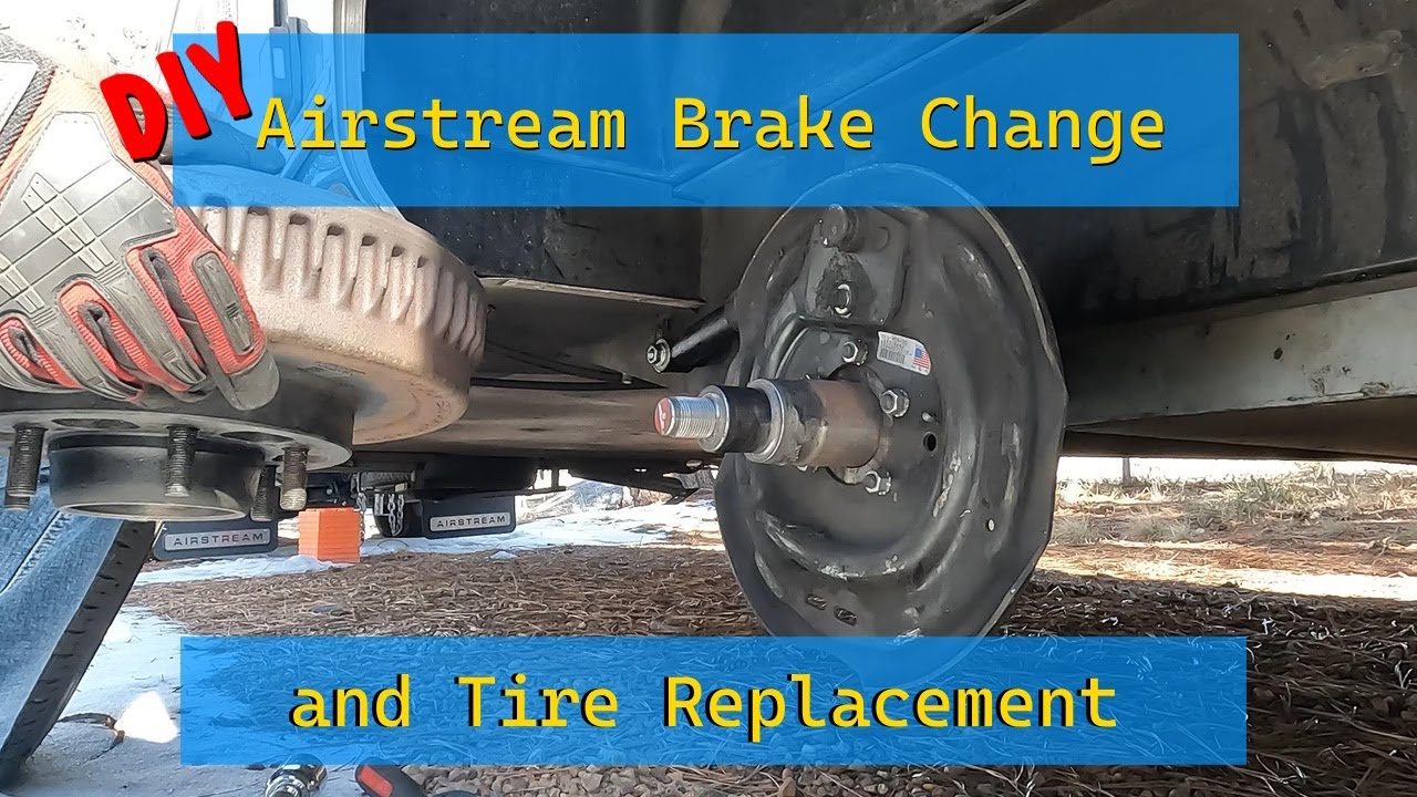 DIY Airstream Brake Change and Tire Replacement YouTube