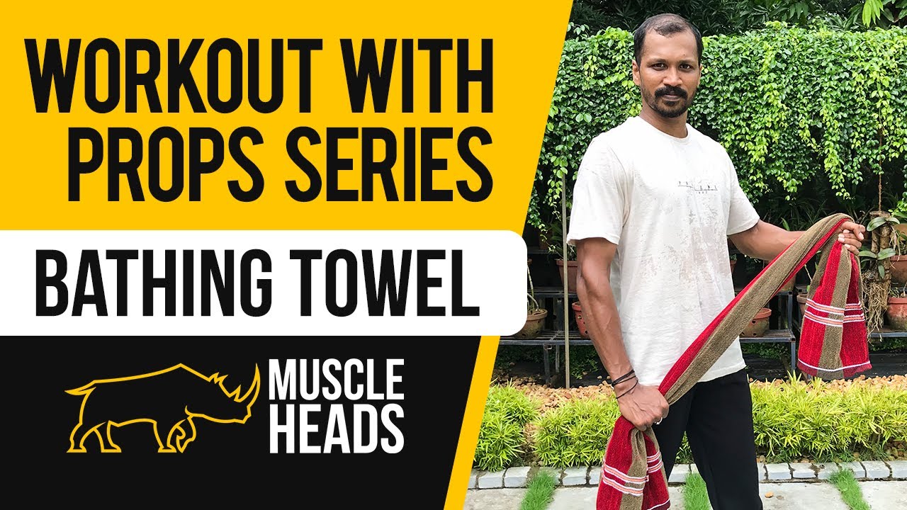 Home Workout with Props Series - Bathing Towel